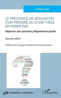 Le processus de réalisation d'un mémoire ou d'une thèse en marketing: Nouvelle édition