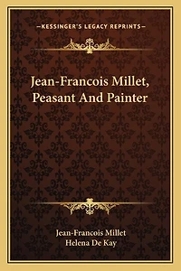 Jean-Francois Millet, Peasant And Painter