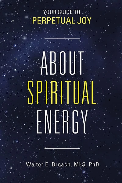 About Spiritual Energy: Your Guide to Perpetual Joy