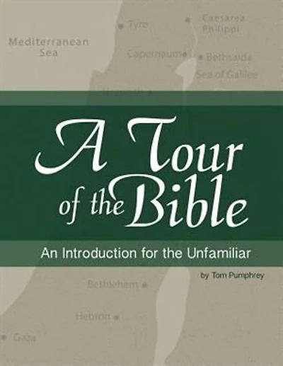 A Tour of the Bible: An Introduction for the Unfamiliar