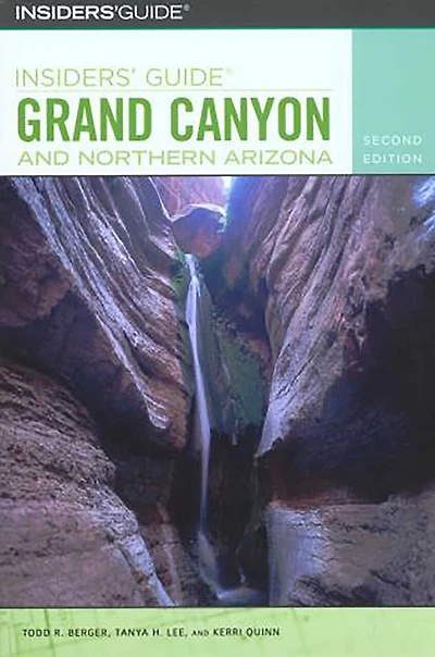 Insiders' Guide® To Grand Canyon And Northern Arizona