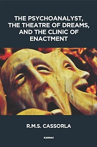 the Psychoanalyst, Theatre of Dreams and Clinic Enactment