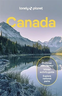 Lonely Planet Canada 17 17th Ed.: Plan the Trip of a Lifetime, Detailed Itineraries & Maps, Insider Tips, Covers Ontario, Quebec, Nova Scotia and more