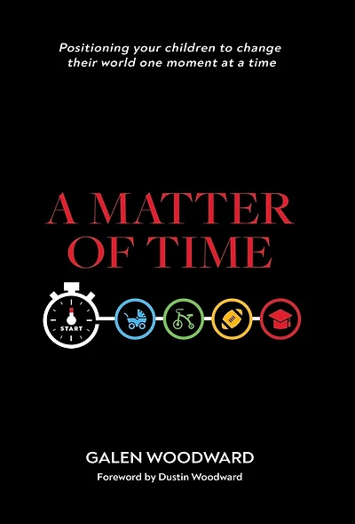 A Matter Of Time: Positioning Your Children To Change Their World One Moment At A Time