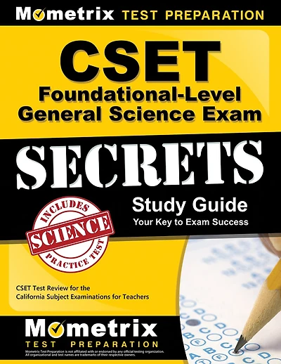 CSET Foundational-Level General Science Exam Secrets Study Guide: CSET Test Review for the California Subject Examinations for Teachers