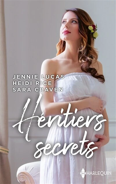 Héritiers secrets: L'héritier de Rodrigo Cabrera - Entre haine et désir Le secret Selena