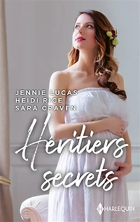 Héritiers secrets: L'héritier de Rodrigo Cabrera - Entre haine et désir Le secret Selena