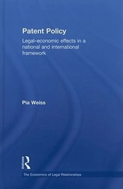 Patent Policy: Legal-economic effects a national and international framework