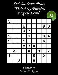 Sudoku Large Print for Adults - Expert Level - N°38: 100 Expert Puzzles - Big Size (8.3"x8.3") and Large Print (36 points)