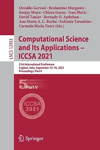 Computational Science And Its Applications - Iccsa 2021: 21st International Conference, Cagliari, Italy, September 13-16, 2021, Proceedings, Part V
