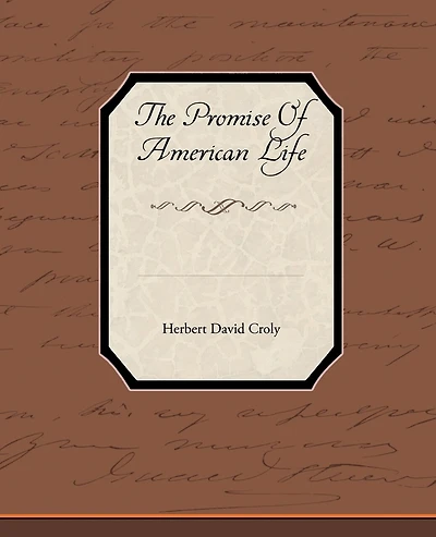 The Promise of American Life