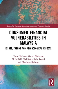 Consumer Financial Vulnerabilities Malaysia: Issues, Trends and Psychological Aspects