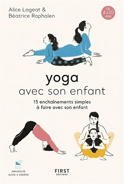 Yoga avec son enfant: 15 enchaînements simples à faire enfant