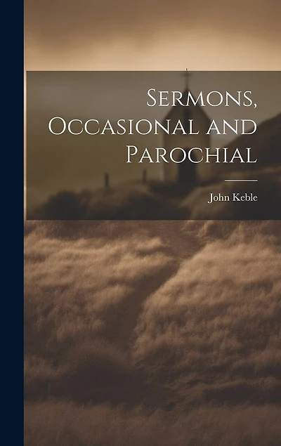 Sermons, Occasional and Parochial