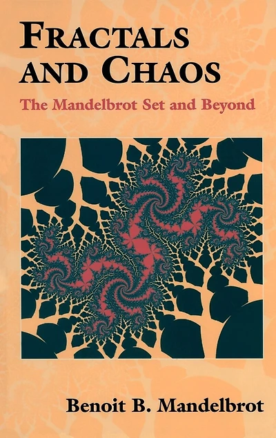 Fractals and Chaos: The Mandelbrot Set Beyond