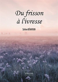 Du frisson à l'ivresse
