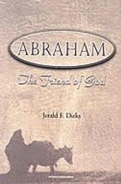 Abraham: The Friend Of God