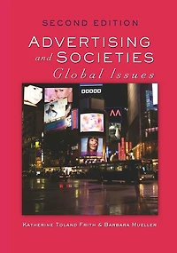Advertising and Societies: Global Issues, Second Edition