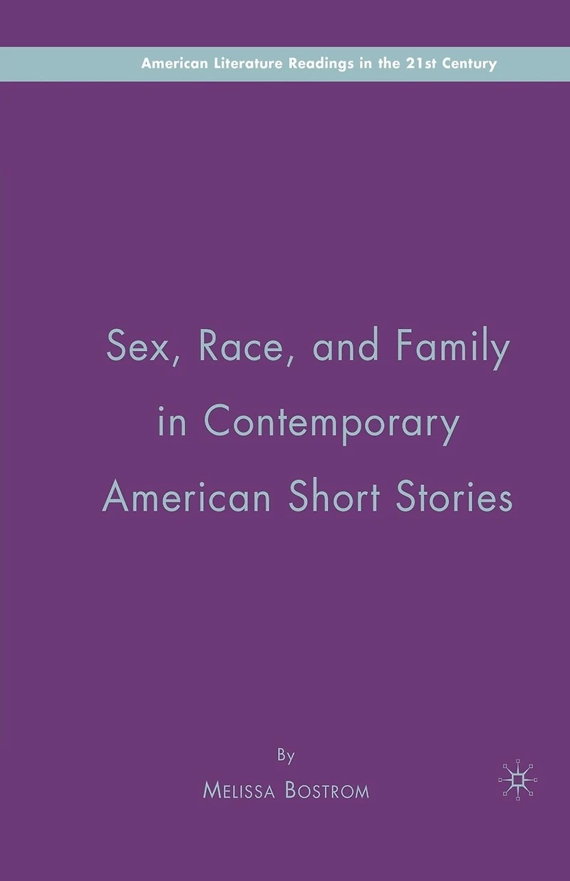 Sex, Race, And Family Contemporary American Short Stories