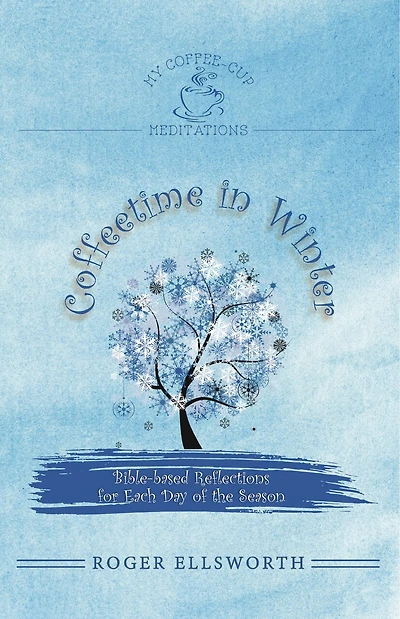 Coffeetime in Winter: Bible-Based Reflections for Each Day of the Season