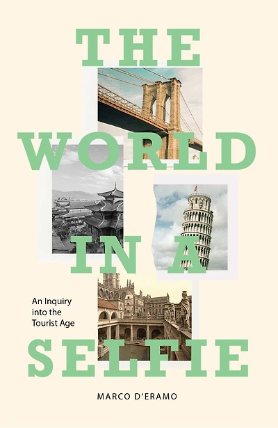 the World a Selfie: An Inquiry into Tourist Age