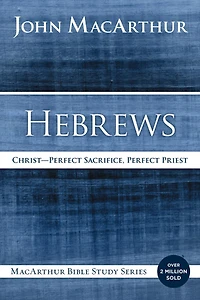 Hebrews: Christ: Perfect Sacrifice, Priest