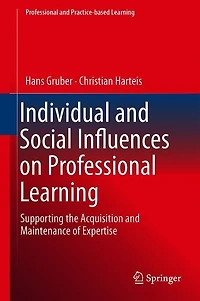 Individual And Social Influences On Professional Learning: Supporting The Acquisition Maintenance Of Expertise