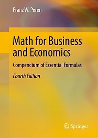 Math for Business and Economics: Compendium of Essential Formulas