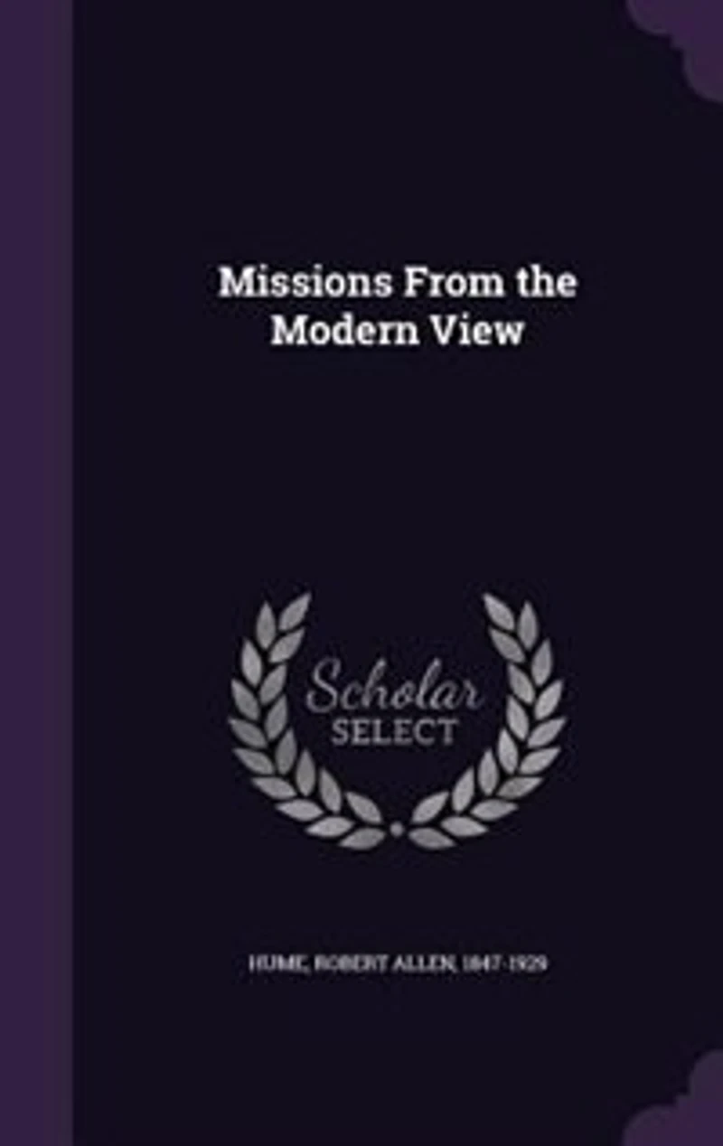 Missions From the Modern View (Classic Reprint)