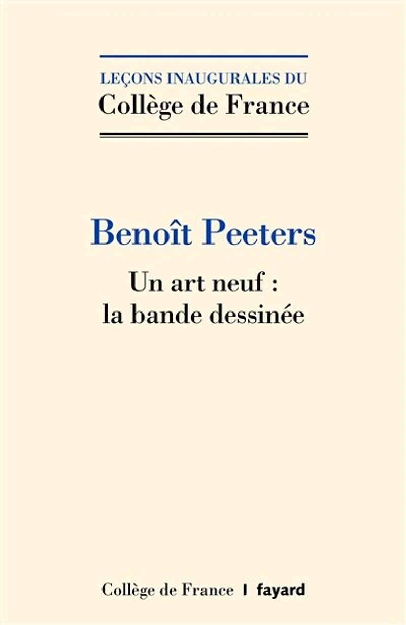 Un art neuf : la bande dessinée: Leçon inaugurale prononcée le jeudi 27 octobre 2022