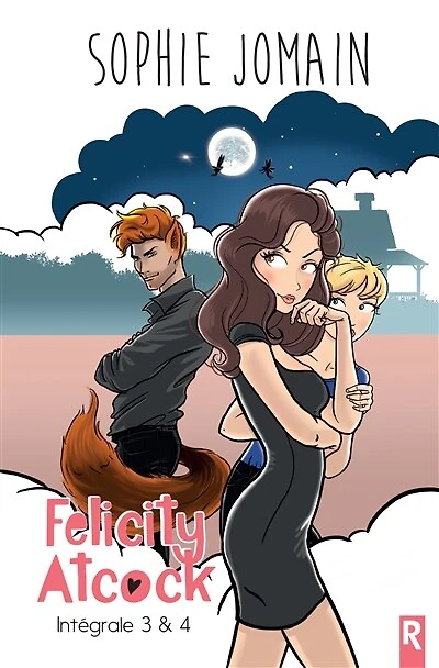 Felicity Atcock : Intégrale 2: Les anges ont la dent dure & mort aux trousses sont sans merci
