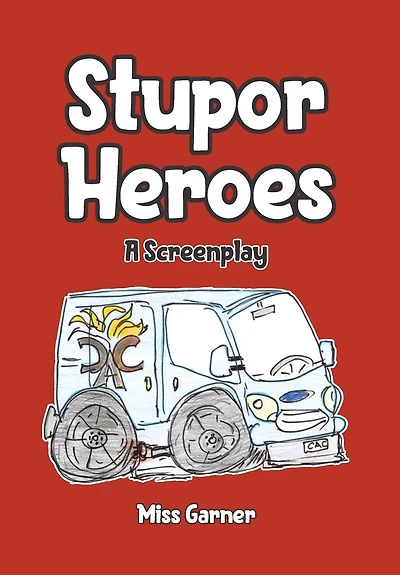 Stupor Heroes: A Screenplay
