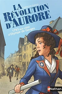 La Révolution d'Aurore : 1793 aux côtés d'Olympe de Gouges: Gouges