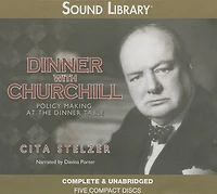 Dinner with Churchill: Policy-Making at the Table