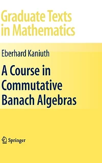 A Course Commutative Banach Algebras