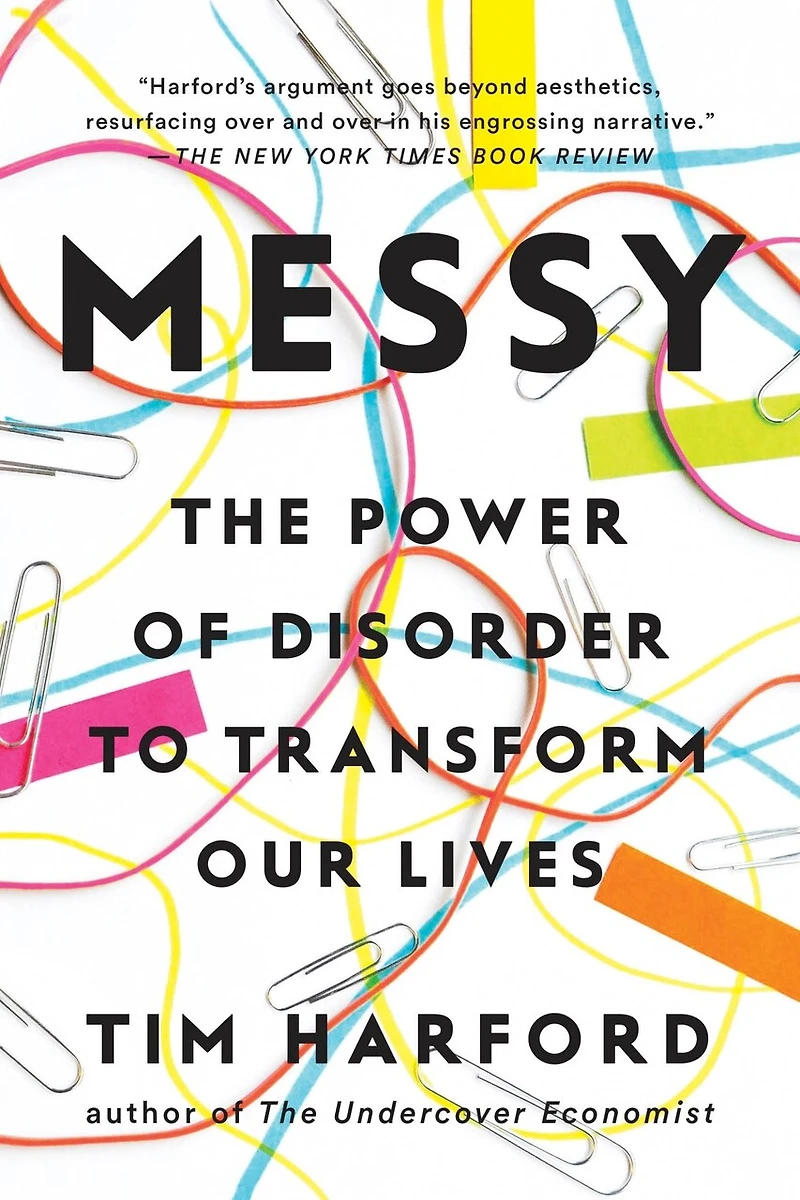 Messy: The Power Of Disorder To Transform Our Lives