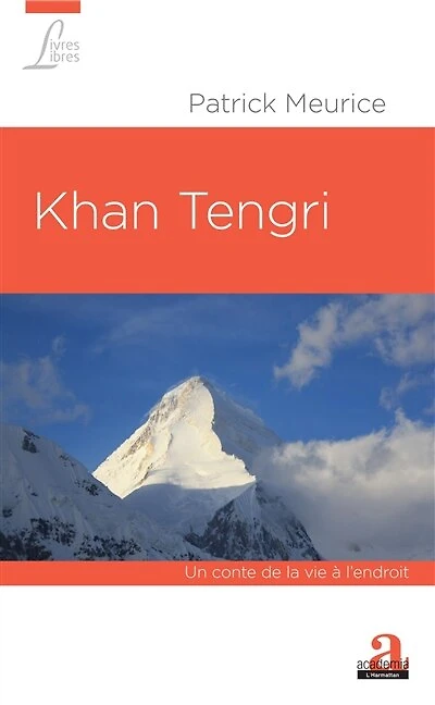 Khan Tengri: Un conte de la vie à l'endroit