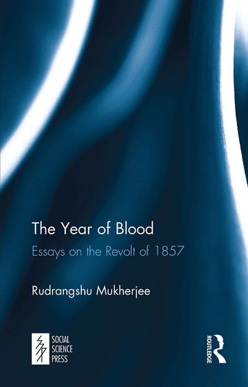 the Year of Blood: Essays on Revolt 1857