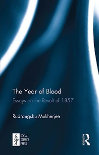the Year of Blood: Essays on Revolt 1857
