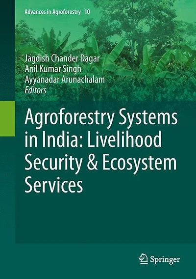 Agroforestry Systems India: Livelihood Security and Ecosystem Services