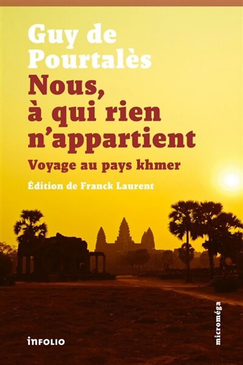 Nous, à qui rien n'appartient : voyage au pays khmer: khmer