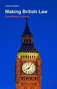 Making British Law: Committees In Action