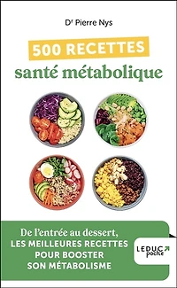500 recettes santé métabolique: de l'entrée au dessert, les meilleures pour booster son métabolisme