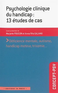 Psychologie clinique du handicap : 13 études de cas