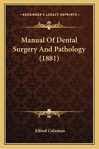 Manual Of Dental Surgery And Pathology (1881)
