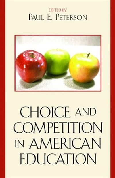 Choice And Competition American Education