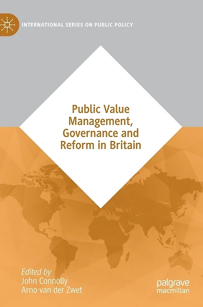 Public Value Management, Governance And Reform Britain