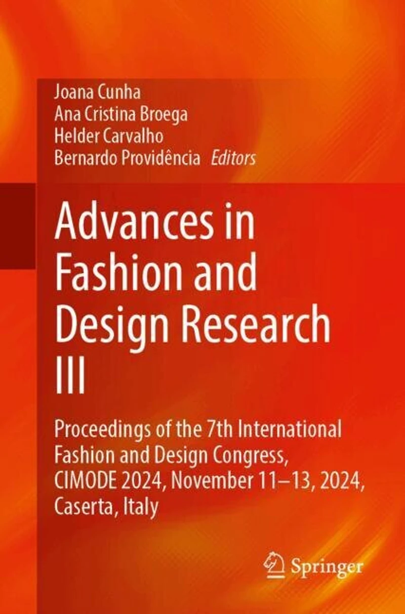 Advances Fashion and Design Research III: Proceedings of the 7th International Congress, CIMODE 2024, November 11-13, Caserta, Italy