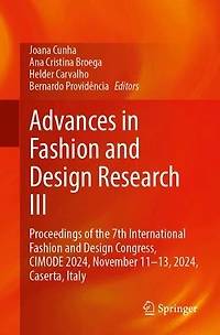 Advances Fashion and Design Research III: Proceedings of the 7th International Congress, CIMODE 2024, November 11-13, Caserta, Italy