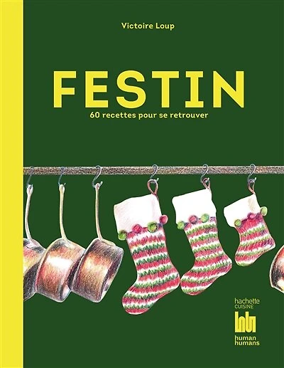 Festin: 60 recettes pour se retrouver